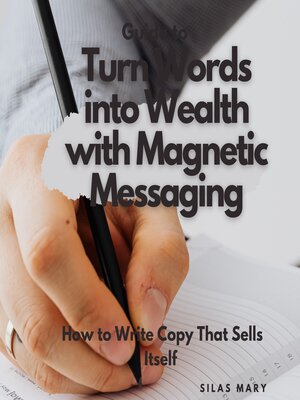 cover image of Turn Words into Wealth with Magnetic Messaging